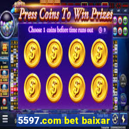 5597.com bet baixar